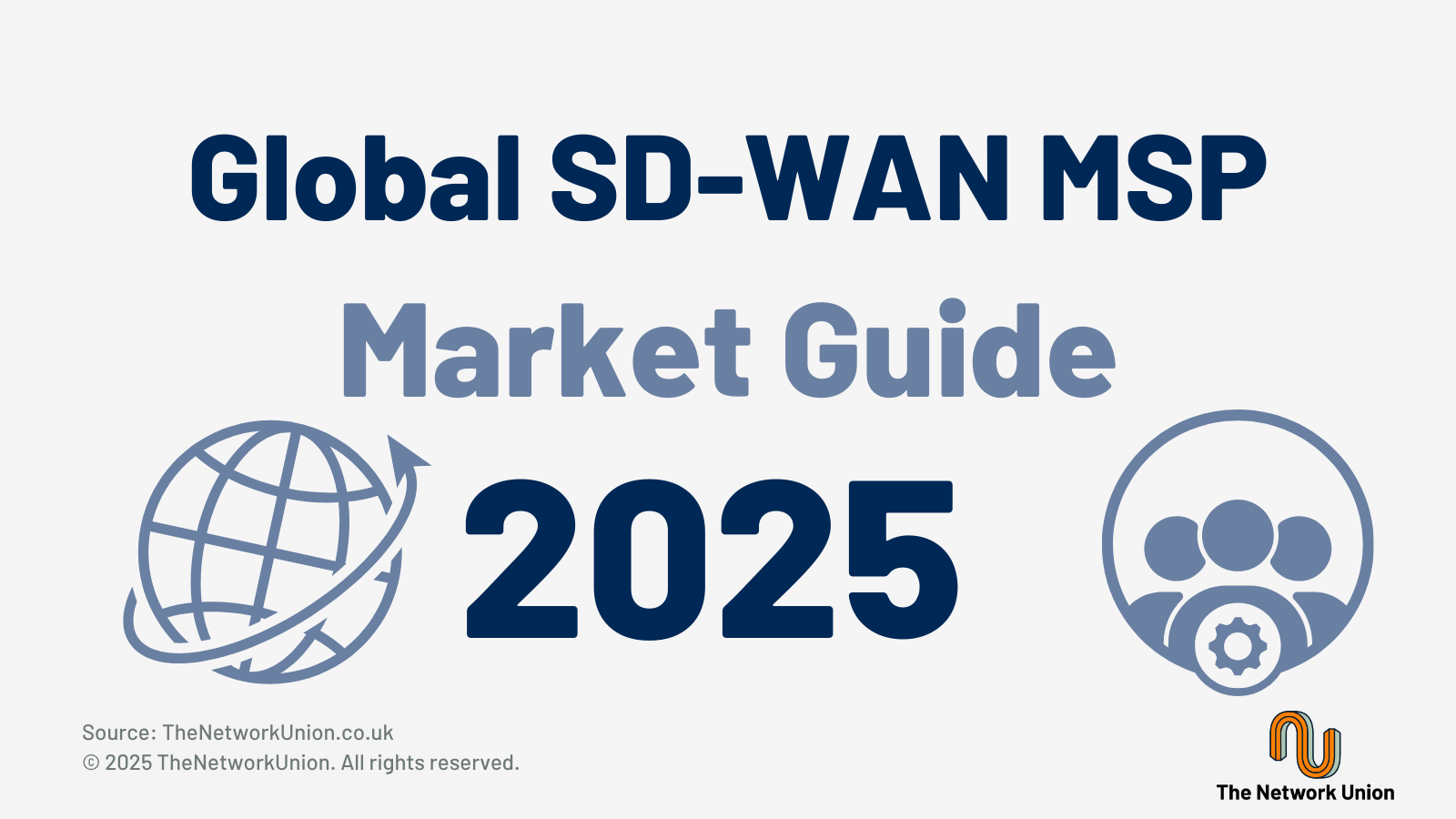 The 2025 Global SD-WAN Managed Service Provider (MSP) Market Guide.