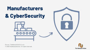 Manufacturers & CyberSecurity.