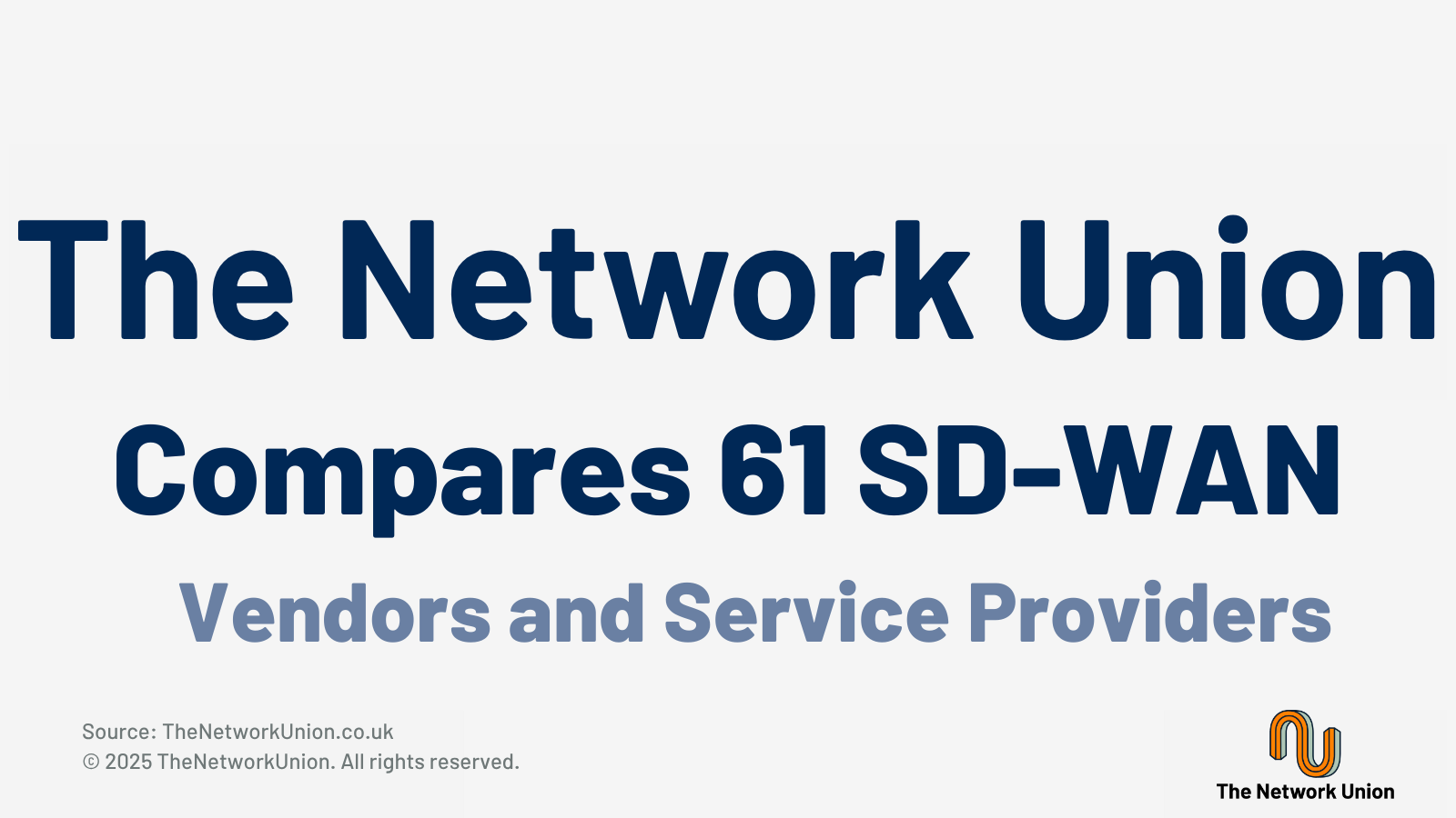 The Network Union Compares 61 SD-WAN Vendors and Service Providers.