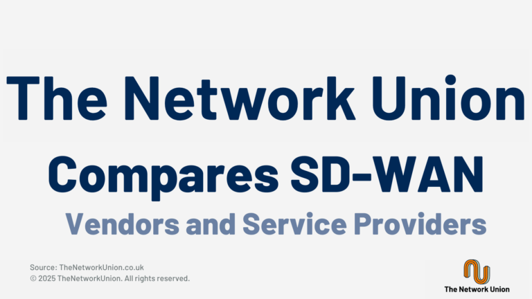The Network Union Compares SD-WAN Vendors and Service Providers.
