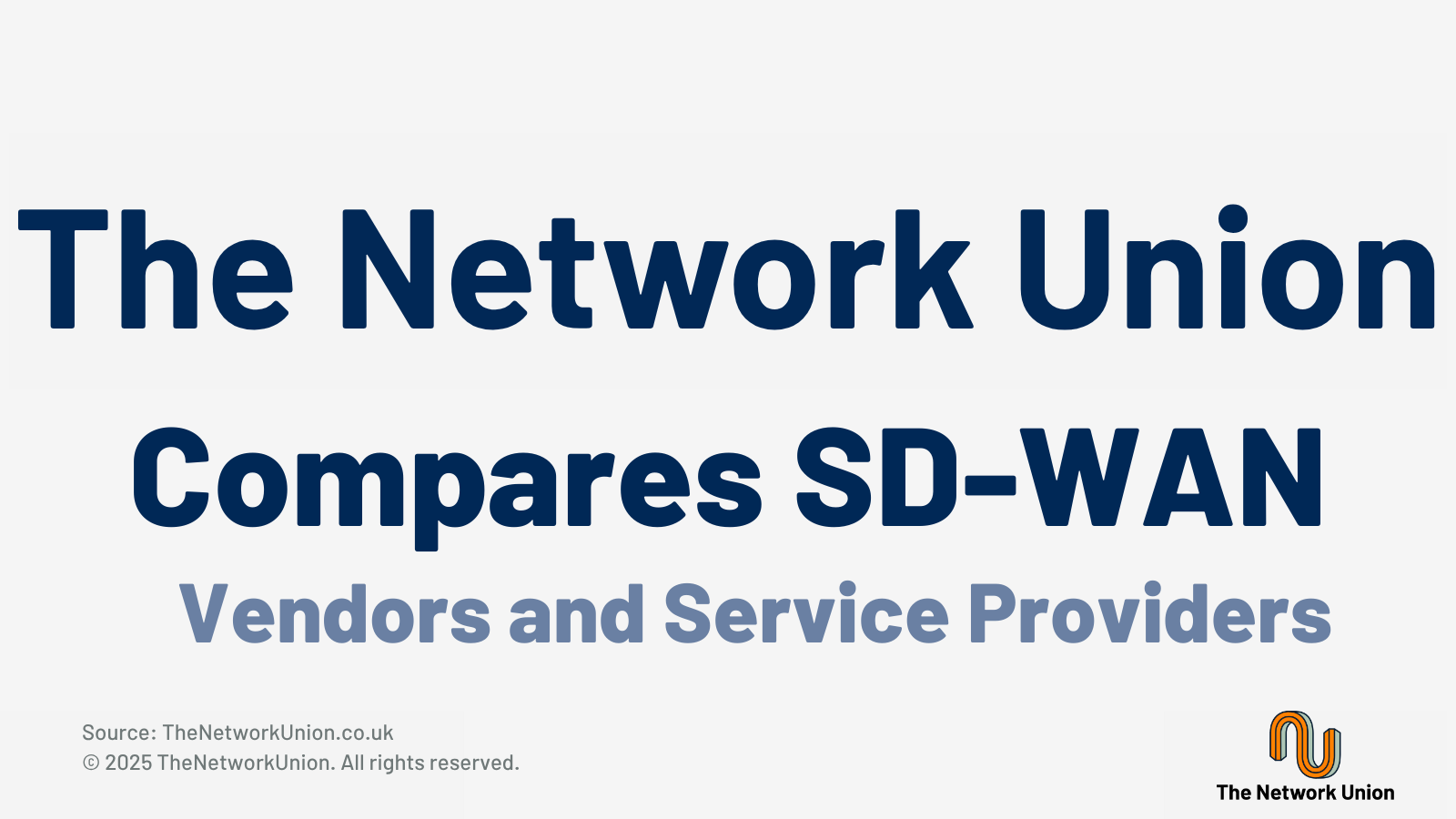 The Network Union Compares SD-WAN Vendors and Service Providers.